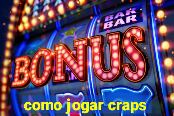 como jogar craps